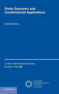 Finite Geometry and Combinatorial Applications 