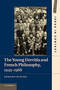 The Young Derrida and French Philosophy, 1945–1968 