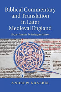 Biblical Commentary and Translation in Later Medieval England 