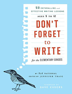 Don't Forget to Write for the Elementary Grades 