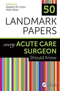 50 Landmark Papers Every Acute Care Surgeon Should Know 