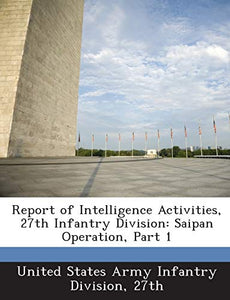 Report of Intelligence Activities, 27th Infantry Division 