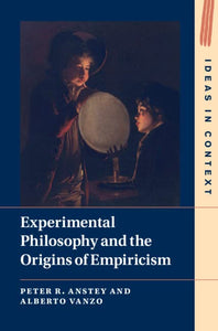 Experimental Philosophy and the Origins of Empiricism 