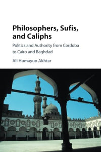 Philosophers, Sufis, and Caliphs 