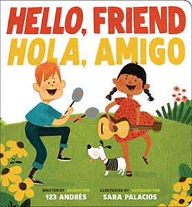 Hello, Friend / Hola, Amigo (Scholastic Bilingual) 