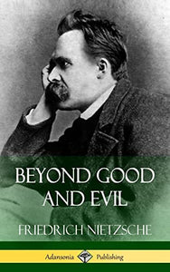 Beyond Good and Evil (Hardcover) 