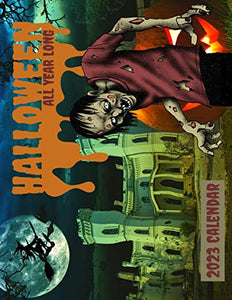 Halloween All Year 2023 Calendar 