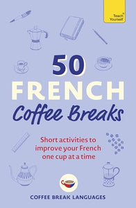 50 French Coffee Breaks 