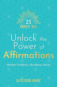 21 Days to Unlock the Power of Affirmations 