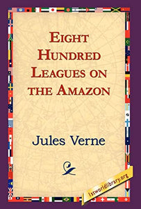 Eight Hundred Leagues on the Amazon 