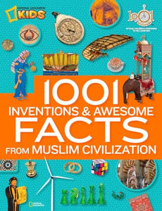 1001 Inventions & Awesome Facts About Muslim Civilisation 