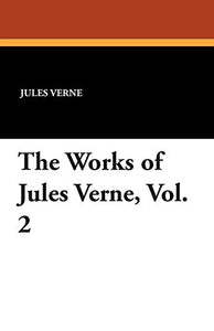 The Works of Jules Verne, Vol. 2 