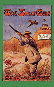 THE Shotgun & Its Uses (History of Shooting Series) 