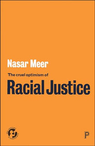 The Cruel Optimism of Racial Justice 