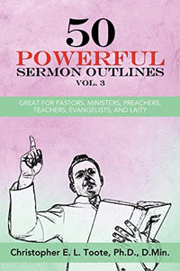50 Powerful Sermon Outlines, Vol. 3 