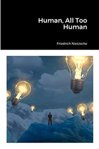 Human, All Too Human 