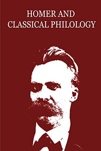 Homer And Classical Philology 