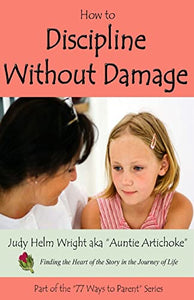 How to Discipline Without Damage 