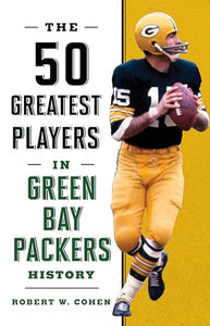The 50 Greatest Players in Green Bay Packers History 