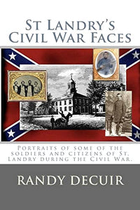 St Landry's Civil War Faces 