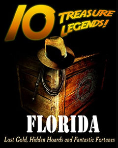 10 Treasure Legends! Florida 