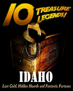 10 Treasure Legends! Idaho 