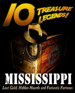 10 Treasure Legends! Mississippi 