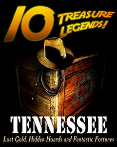 10 Treasure Legends! Tennessee 