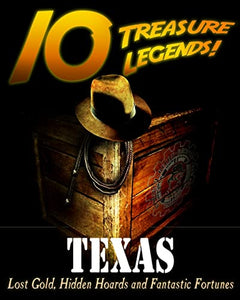 10 Treasure Legends! Texas 
