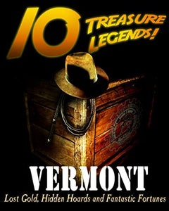 10 Treasure Legends! Vermont 