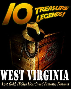 10 Treasure Legends! West Virginia 