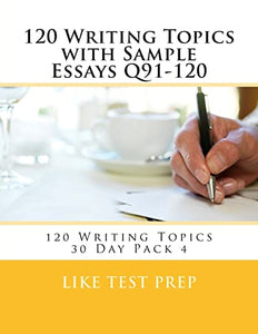 120 Writing Topics with Sample Essays Q91-120 