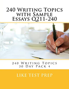 240 Writing Topics with Sample Essays Q211-240 