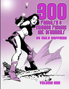 300 Fantasy & Science Fiction Ink Drawings 