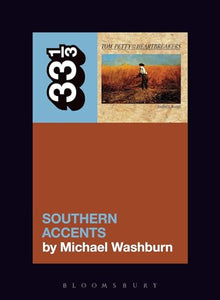 Tom Petty’s Southern Accents 