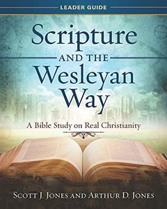 Scripture and the Wesleyan Way Leader Guide 