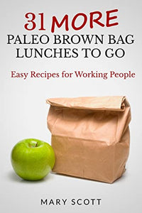31 More Paleo Brown Bag Lunches to Go 