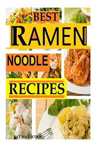 BEST Ramen Noodle Recipes 