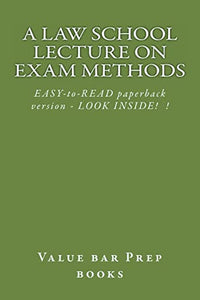 A Law School Lecture On Exam Methods 