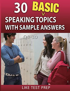 30 Basic Speaking Topics with Sample Answers Q1-30 