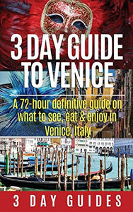 3 Day Guide to Venice 