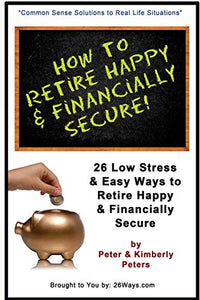 How to Retire Happy & Financially Secure 