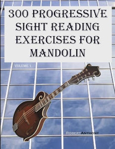 300 Progressive Sight Reading Exercises for Mandolin 