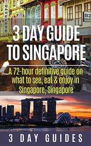 3 Day Guide to Singapore 