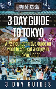 3 Day Guide to Tokyo 