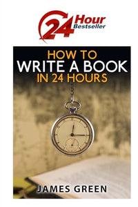 How to Write a Book in 24 Hours 