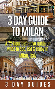3 Day Guide to Milan 