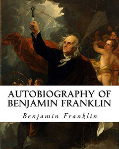 Autobiography of Benjamin Franklin 