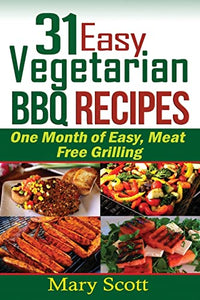 31 Easy Vegetarian BBQ Recipes 
