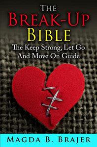 The Break-Up Bible 